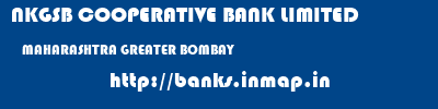 NKGSB COOPERATIVE BANK LIMITED  MAHARASHTRA GREATER BOMBAY    banks information 